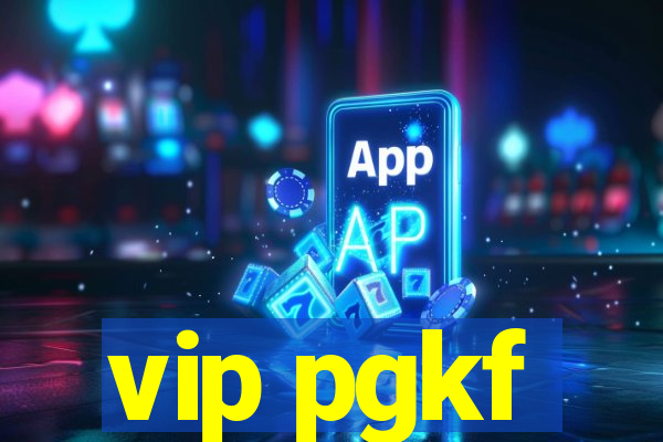 vip pgkf